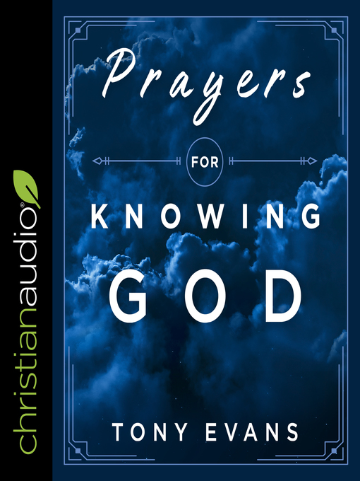 Title details for Prayers for Knowing God by Dr. Tony Evans - Wait list